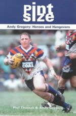 Pint Size: Andy Gregory - Heroes and Hangovers