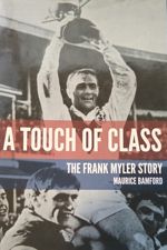 A Touch of Class: The Frank Myler Story