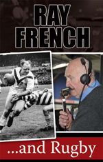 Ray French… and Rugby